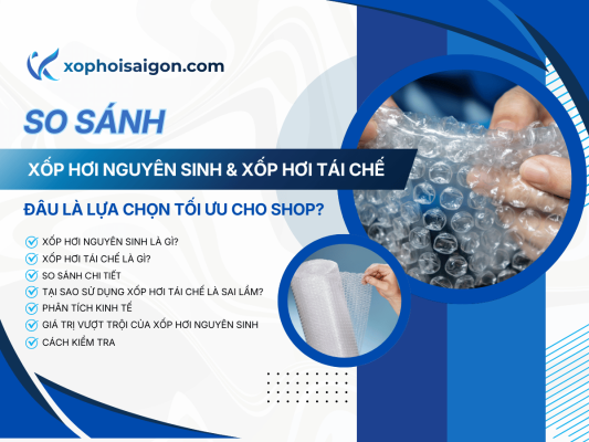 so sánh xốp hơi nguyên sinh và xốp hơi tái chế